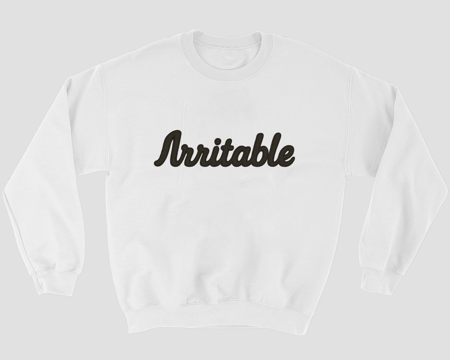 Irritable Sweatshirt