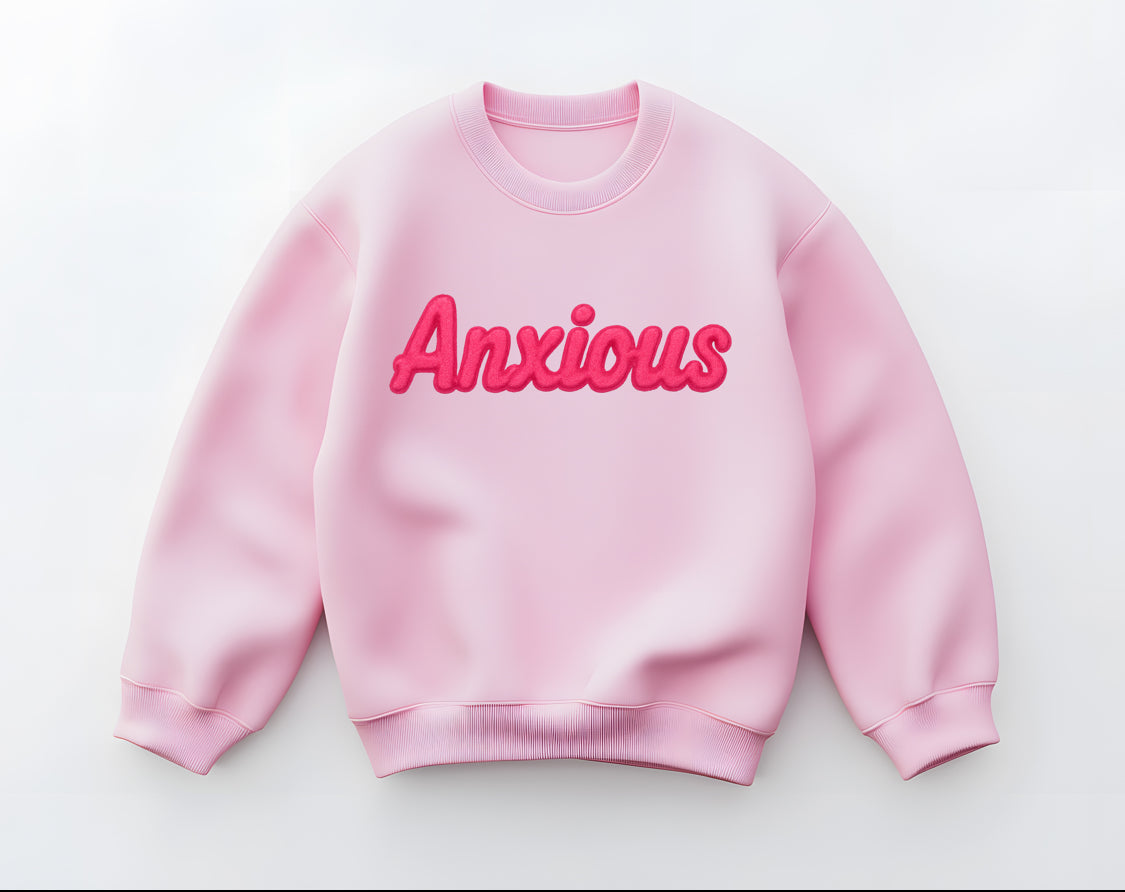 Anxious sweatshirt