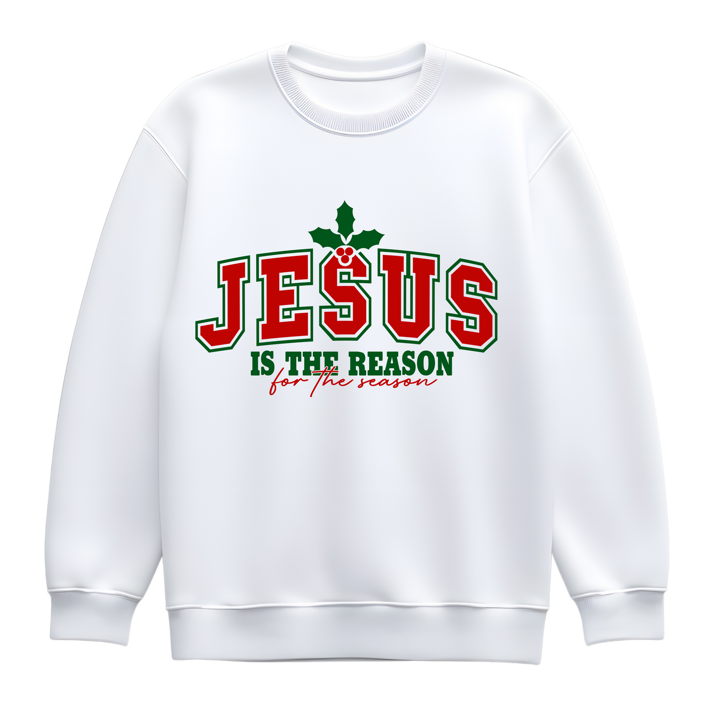 Jesus Is The Reason For The Season Christmas Sweatshirt – Christian Holiday Jumper