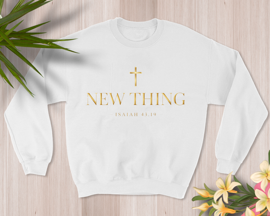GOLDEN NEW THING Adult SWEATSHIRT  (Isaiah 43:19) — Limited Drop